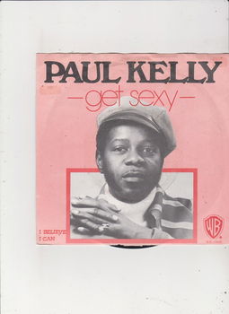 Single Paul Kelly - Get sexy - 0