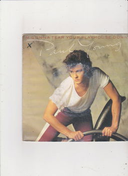 Single Paul Young - I'm gonna tear your playhouse down - 0