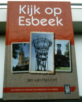 Kijk op Esbeek, Jan van Helvoirt, ISBN 9789077747452. - 0