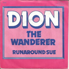 Dion – The Wanderer / Runaround Sue