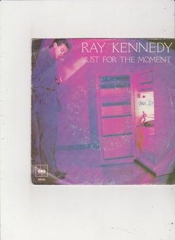 Single Ray Kennedy - Just for the moment - 0