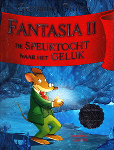 DE SPEURTOCHT NAAR HET GELUK, FANTASIA II - Geronimo Stilton