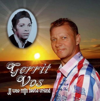 Gerrit Vos - Jij Was Mijn Beste Vriend (1 Track CDSIngle) - 0