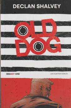 Old Dog - Declan Shalvey