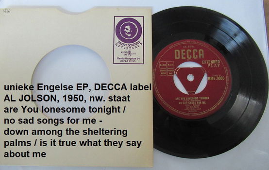 unieke EP uit 1950, AL JOLSON op het Engelse Decca label, vinyl is near mint. - 0