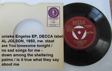 unieke EP uit 1950, AL JOLSON op het Engelse Decca label, vinyl is near mint.