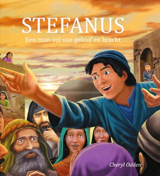 STEFANUS, EEN MAN VOL VAN GELOOF EN KRACHT - Cheryl Odden - 0