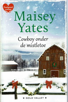 Maisey Yates = Cowboy onder de mistletoe - Feelgood 68 - 0