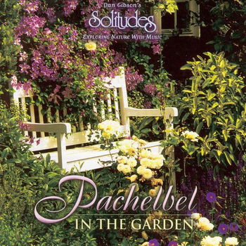 Dan Gibson – Pachelbel In The Garden (CD) - 0