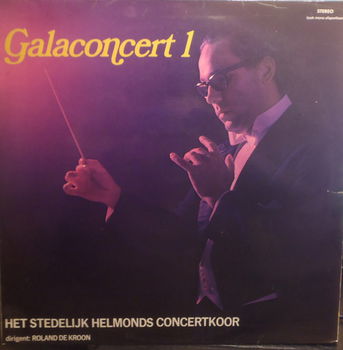 LP - Stedelijk Helmonds Concertkoor - Galaconcert 1 - Roland de Kroon - 0