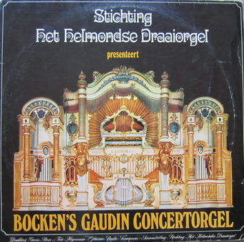 LP - Bockens Gaudin Concertorgel - Stichting Het Helmonds Draaiorgel - 0