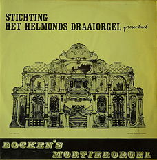 LP - Stichting Het Helmonds Draaiorgel - Bocken's Mortierorgel 1