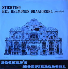 LP - Stichting Het Helmonds Draaiorgel - Bocken's Mortierorgel 2