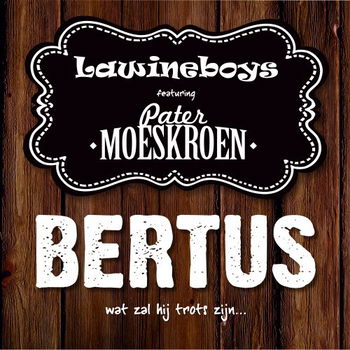 Lawineboys ft. Pater Moeskroen - Bertus ( 1 Track CDSingle) Nieuw - 0