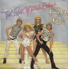 Bucks Fizz – The Land Of Make Believe (Vinyl/Single 7 Inch)