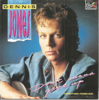 Dennis Jones – Don't Wanna Give Up (1988) - 0