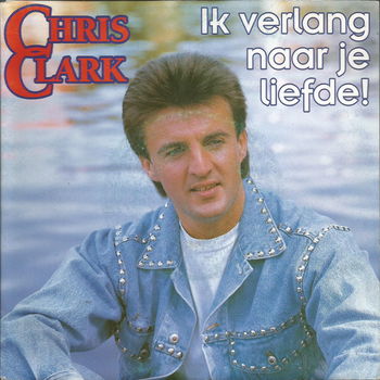 Chris Clark - Ik verlang naar je liefde - 0