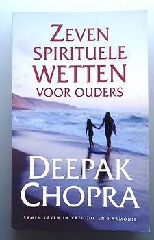 Deepak Chopra - Zeven spirituele wetten voor ouders. Samen leven in vreugde en harmonie - 0