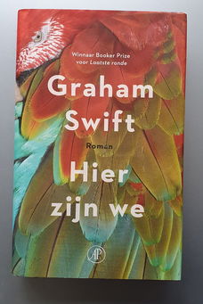 Graham Swift - Hier zijn we