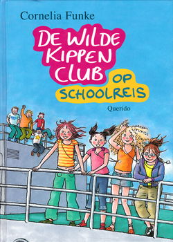 DE WILDE KIPPENCLUB OP SCHOOLREIS - Cornelia Funke (2) - 0