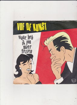 Single V.O.F. de Kunst - Waar heb ik jou meer gezien - 0