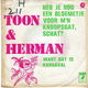 Toon & Herman – Heb Je Nog Een Bloemetje Voor M'n Knoopsgat, Schat? (1971) - 0 - Thumbnail