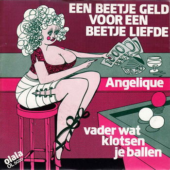 Angelique – Een Beetje Geld Voor Een Beetje Liefde (Vinyl/Single 7 Inch) - 0