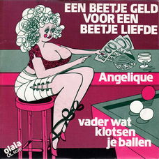 Angelique – Een Beetje Geld Voor Een Beetje Liefde (Vinyl/Single 7 Inch)