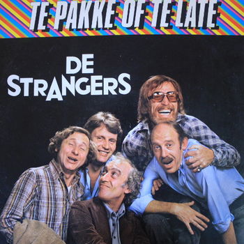 LP - De Strangers - Te pakke of te late - 0