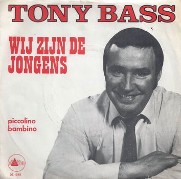 Tony Bass ‎– Wij Zijn De Jongens - 0