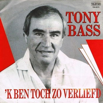 Tony Bass (2) ‎– 'k Ben Toch Zo Verliefd - 0