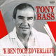 Tony Bass (2) ‎– 'k Ben Toch Zo Verliefd - 0 - Thumbnail