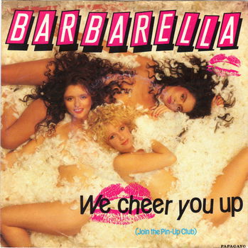 Barbarella (3) ‎– We Cheer You Up (Join The Pin-Up Club) - 0