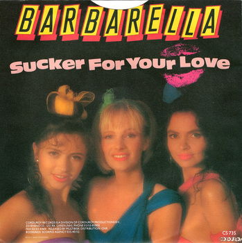 Barbarella (3) ‎– Sucker For Your Love - 1