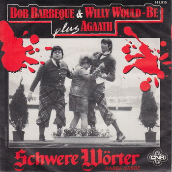 Bob Barbeque & Willy Would-Be Plus Agaath ‎– Schwere Wörter - 0