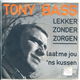 Tony Bass ‎– Lekker Zonder Zorgen - 0 - Thumbnail