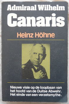 Boek, Admiraal Wilhelm Canaris, Heinz Höhne, Amsterdam Boek, 1978. - 0