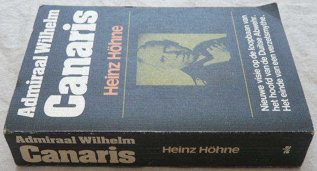 Boek, Admiraal Wilhelm Canaris, Heinz Höhne, Amsterdam Boek, 1978. - 2