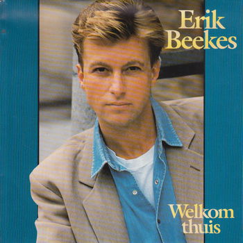 Erik Beekes* ‎– Welkom Thuis - 0