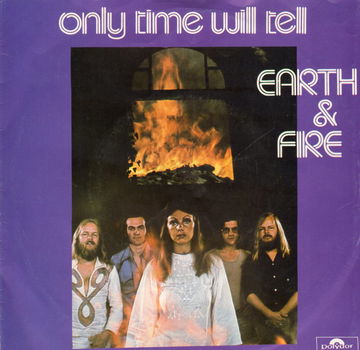 Earth & Fire – Only Time Will Tell (1975) - 0