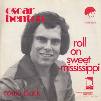 Oscar Benton ‎– Roll On Sweet Mississippi - 0