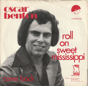 Oscar Benton ‎– Roll On Sweet Mississippi - 1