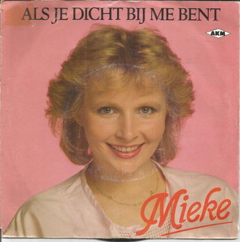 Mieke – Als Je Dicht Bij Me Bent (1987) - 0