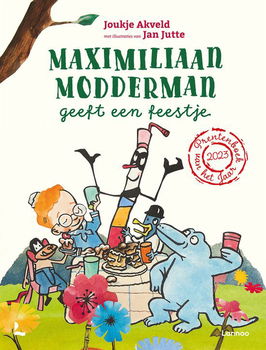 Joukje Akveld - Maximiliaan Modderman Geeft Een Feestje (Hardcover/Gebonden) - 0