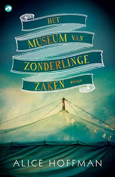 HET MUSEUM VAN ZONDERLINGE ZAKEN - Alice Hoffman - 0