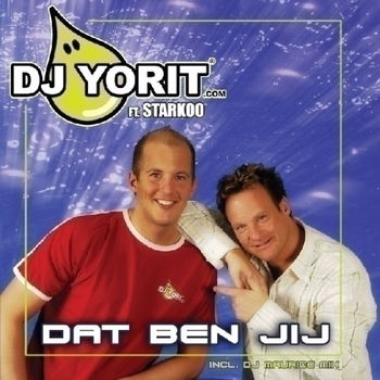 DJ Yorit Ft. Starkoo – Dat Ben Jij (4 Track CDSingle) Nieuw - 0