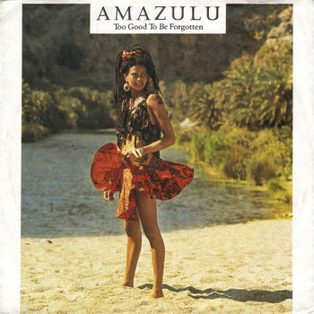 Amazulu – Too Good To Be Forgotten ( Vinyl/Single 7 Inch) - 0