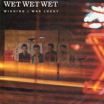 Wet Wet Wet – Wishing I Was Lucky (1987) - 0