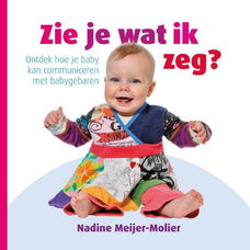 Nadine Meijer-Molier - Zie Je Wat Ik Zeg ? (Hardcover/Gebonden)