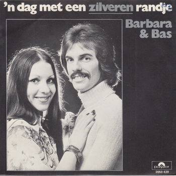 Barbara en Bas ‎– 'n Dag Met Een Zilveren Randje // NEDERLANDS - 1